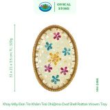  Khay Bầu Dục Mây Đan Tre Khảm Trai Ohiama Oval Shell Rattan Woven Tray Đựng Hoa Quả Đồ Ăn, Trang Trí 