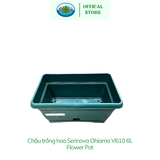  Chậu trồng cây, hoa Serinova Ohiama Flower Pot V610 6L| Chậu nhựa cao cấp, Làm đẹp không gian sống 