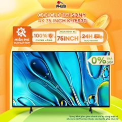 Google Tivi Sony 4K 75 inch K-75S30