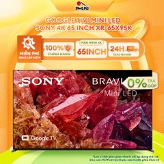 Google Tivi Mini LED Sony 4K 65 inch XR-65X95K
