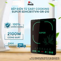 Bếp điện từ Easy Cooking Supor SDHCB11TVN-GR-210 - Công suất 2100W