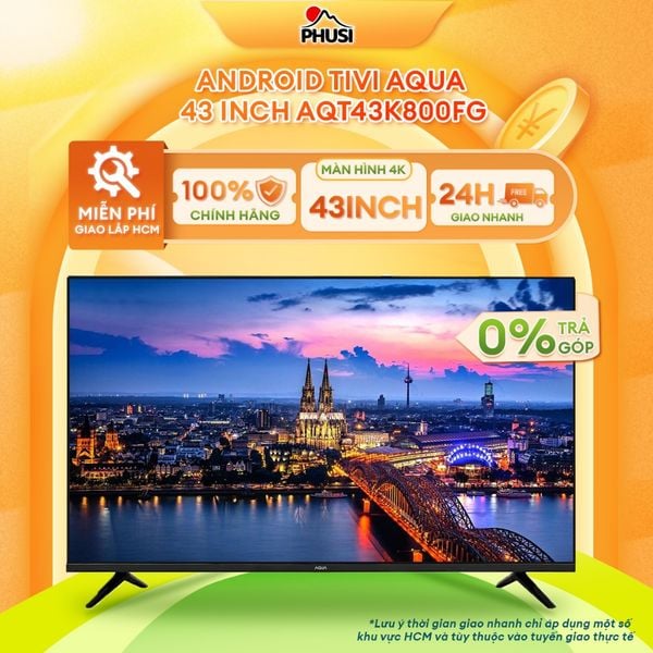 AQT43K800FG Android Tivi Aqua 43 inch AQT43K800FG Chính Hãng Bảo Hàng 24 Tháng [GIAO LẮP MIỄN PHÍ HCM]