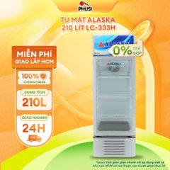 Tủ mát Alaska 250 Lít LC 333H - [ HỖ TRỢ GIAO TỈNH ]