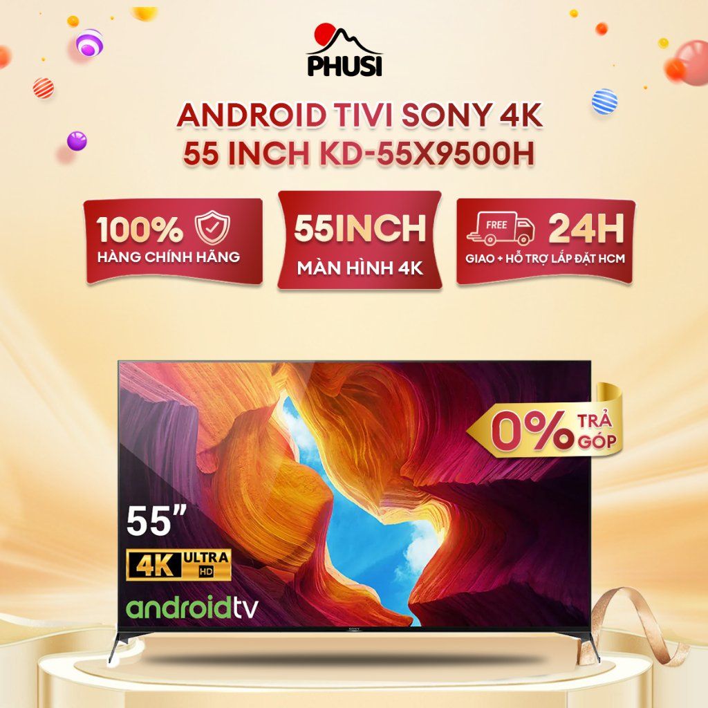 Tivi Sony 4K 55 inch KD-55X9500H  Bảo hành 6 tháng