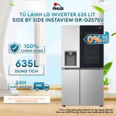 Tủ lạnh LG Inverter 635 lít Side By Side InstaView GR-G257SV