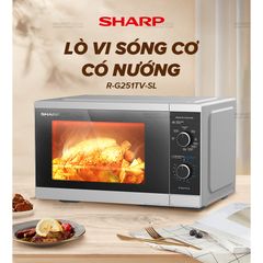 Lò Vi Sóng Cơ Có Nướng Sharp R-G251TV-SL 25L 5 Mức Công Suất Bảo Hành 12 tháng