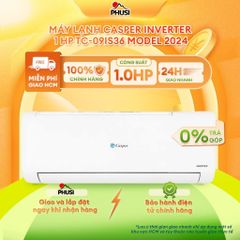 TC-09IS36| SC-09FS36| TC-09IS35| TC-12IS36 Máy lạnh Casper Inverter 1.0HP/ 1.5HP - BH 36 Tháng