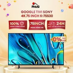 Google Tivi Sony 4K 75 inch K-75S30