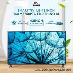 Smart Tivi LG 43 inch 43LM5750PTC FHD ThinQ AI -