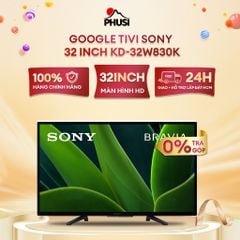 Google Tivi Sony 32 inch KD-32W830K