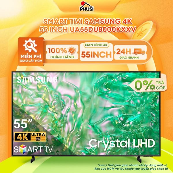 Smart Tivi Samsung 4K 55 inch UA55DU8000KXXV
