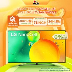 Smart Tivi NanoCell LG 4K 75 inch 75NANO76SQA