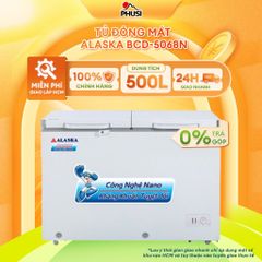 Tủ đông mát 500 lít Alaska BCD-5068N 2 ngăn 2 cánh