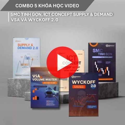 Combo 5 Khóa học Video: ICT, SMC, SND, VSA, Wyckoff 2.0
