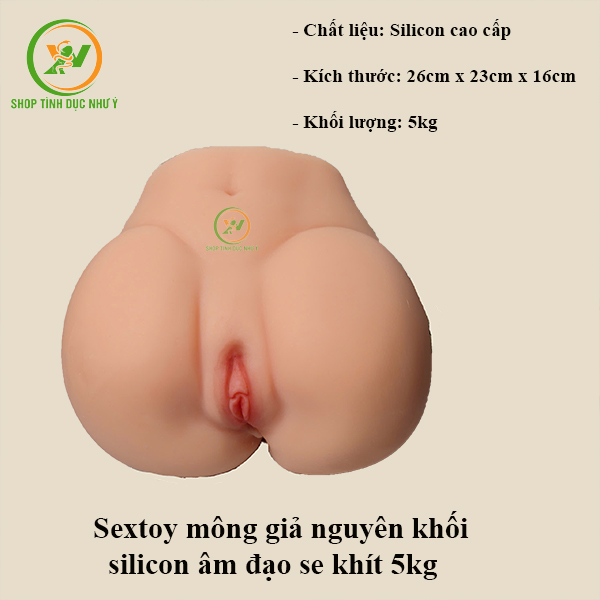 Sextoy mông giả nguyên khối silicon âm đạo se khít 5kg