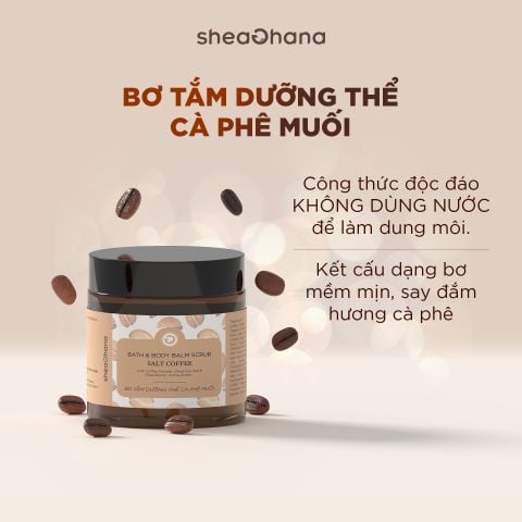 BATH & BODY BALM SCRUB SALT COFFEE – Bơ tắm dưỡng thể cà phê muối