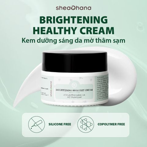 BRIGHTENING HEALTHY CREAM – Kem dưỡng sáng da mờ thâm sạm