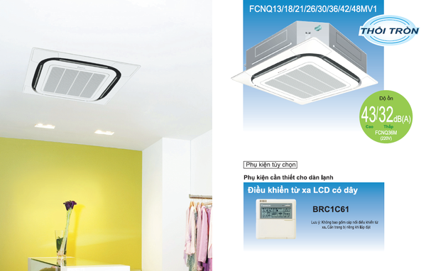 Máy lạnh âm trần Cassette 4 hướng thổi Daikin Non Inverter 3 pha FCNQ36MV1/RNQ36MY1 (4.0 HP)