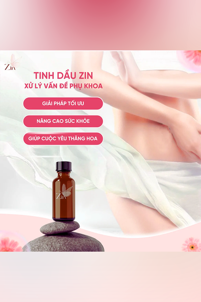 Tinh dầu phụ khoa Zin - Xử lý viêm phụ khoa, nấm candida, tạp khuẩn, hôi ngứa, rộng thâm
