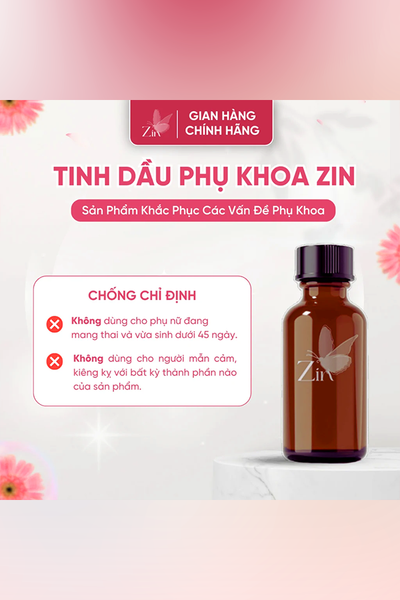 Tinh dầu phụ khoa Zin - Xử lý viêm phụ khoa, nấm candida, tạp khuẩn, hôi ngứa, rộng thâm