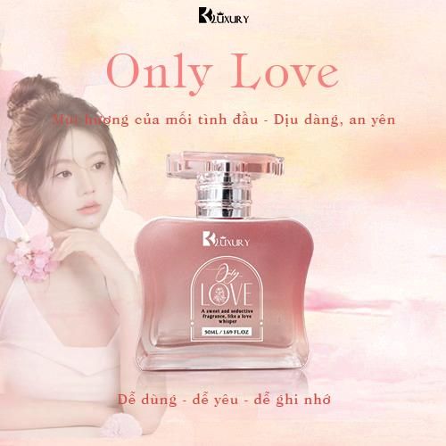 [TĐM] Nước Hoa Nữ ONLY LOVE edp TAM ĐẠI MỘC 50ml - Tình yêu đầu - đơn giản, ngọt ngào và khiến tim mình an