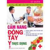  Sách - Những Hiểu Biết Cần Thiết Trong Đời Sống - Cẩm Nang Đông Tây Y Thực Dụng 