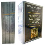  Nghiên Cứu Giáo Đoàn Phật Giáo Thời Nguyên Thuỷ ( Bộ 3 Tập ) 