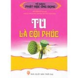  Sách - Tủ Sách Phật Học Ứng Dụng - Tu Là Cội Phúc 