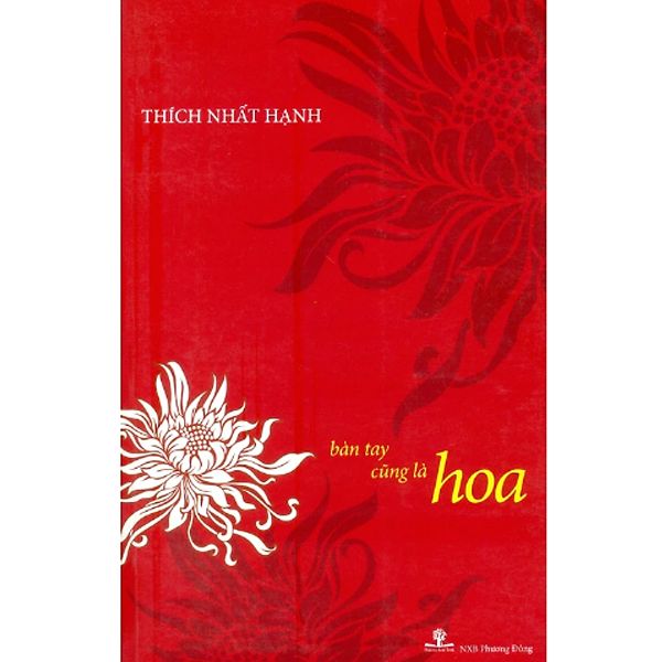  Sách - Bàn Tay Cũng Là Hoa - Thích Nhất Hạnh 