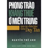  Sách - Phong Trào Kháng Thuế Ở Miền Trung Qua Các Châu Bản Triều Duy Tân 