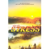  Hóa Giải Stress Và Chướng Ngại Trong Cuộc Sống 