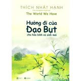  Hướng Đi Của Đạo Bụt Cho Hòa Bình Và Sinh Môi - Thích Nhất Hạnh 