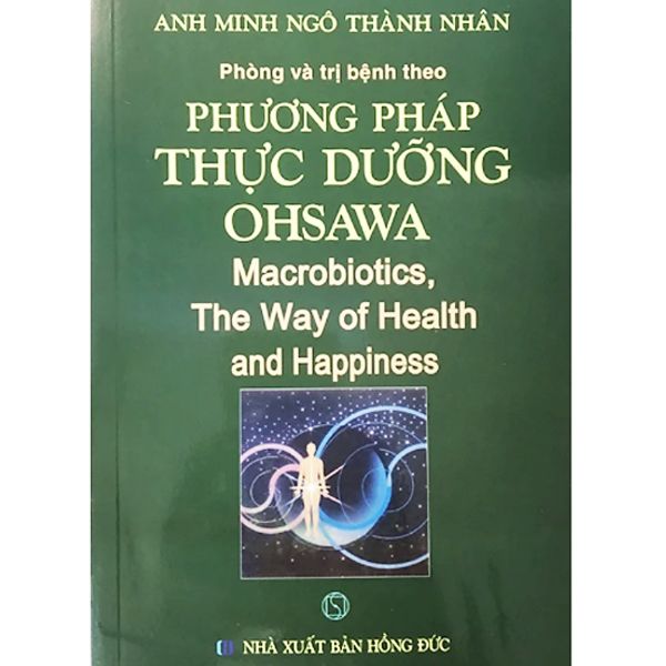  Sách - Phòng Bệnh Và Trị Bệnh Theo Phương Pháp Thực Dưỡng Ohsawa 
