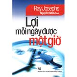  Sách - Lợi Mỗi Ngày Được Một Giờ 