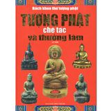  Tượng Phật Chế Tác Và Thưởng Lãm - Bìa Cứng 