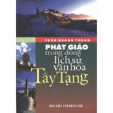  Sách - Phật Giáo Trong Dòng Lịch Sử Văn Hóa Tây Tạng 