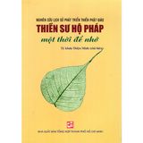  Sách - Thiền Sư Hộ Pháp Một Thời Để Nhớ 