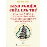  Sách - Kinh Nghiệm Chữa Ung Thư Của Các Y Bác Sĩ Theo Phương Pháp Thực Dưỡng Ohsawa Macrobiotics 