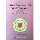  Bộ Kinh Chú Lăng Nghiêm Giảng Giải ( Đệ I Đệ II Đệ cuối) - Hòa thượng Tuyên Hóa 