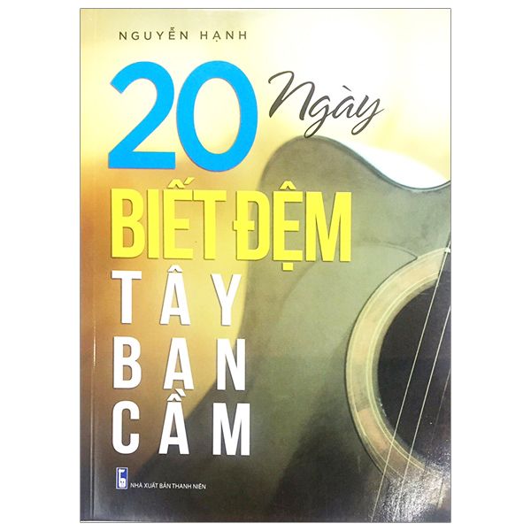  Sách - 20 Ngày Biết Đệm Tây Ban Cầm 