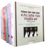  Sách Tổng Tập Văn Học Các Dân Tộc Thiểu Số Việt Nam (Tổng Bộ 6 Cuốn) 