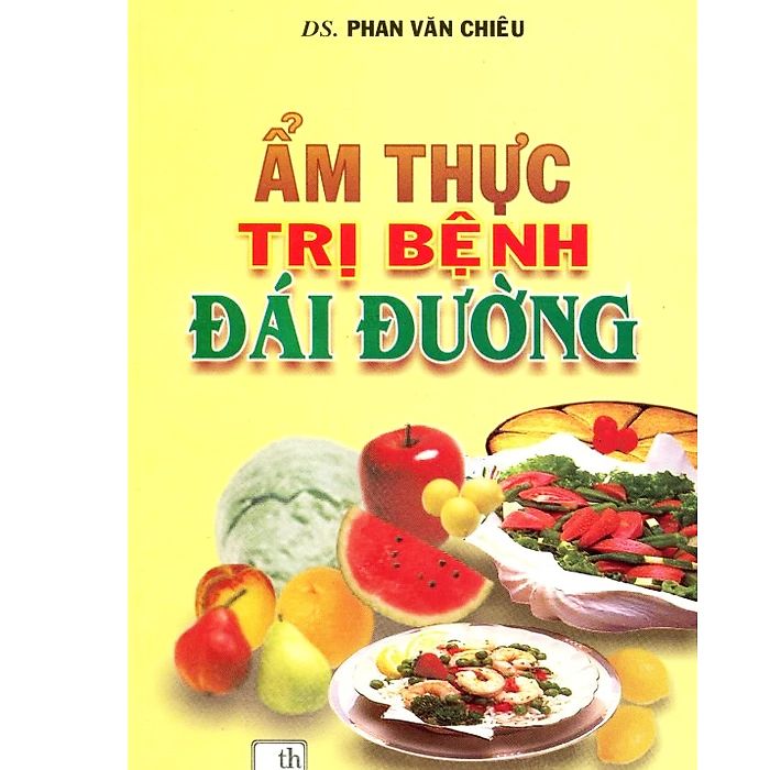  Sách - Ẩm Thực Trị Bệnh Đái Đường 