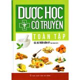  Sách - Dược Học Cổ Truyền Toàn Tập 