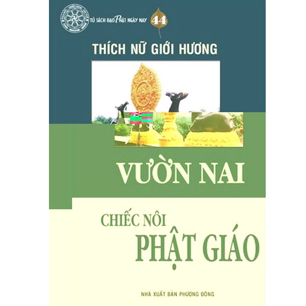  Sách - Vườn Nai - Chiếc Nôi Phật Giáo 