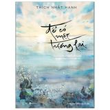  Để Có Một Tương Lai - Thích Nhất Hạnh 