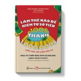  Làm Thế Nào Để Kiếm Tiềm Từ Số Tiền 100$ Thành 1.000.000$ 