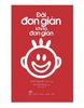  Đời Đơn Giản Khi Ta Đơn Giản (Tái Bản 2018) 