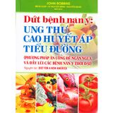  Sách - Dứt Bệnh Nan Y: Ung Thư Cao Huyết Áp Tiểu Đường 