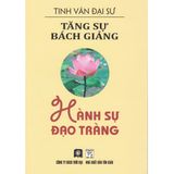  Sách - Đại Sư Tinh Vân  Tăng Sự Bách Giảng - Hành Sự Đạo Tràng 