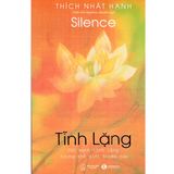  Sách - Tĩnh Lặng - Thích Nhất Hạnh 